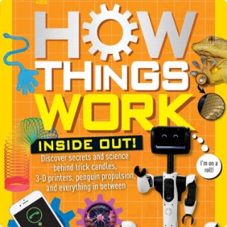 National Geographic: How Things Work Inside Out!