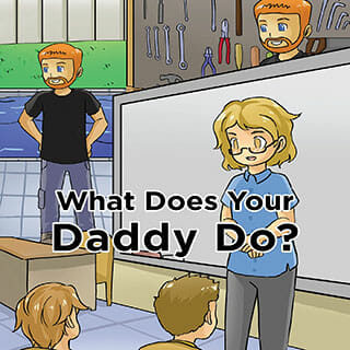 What does your daddy do?